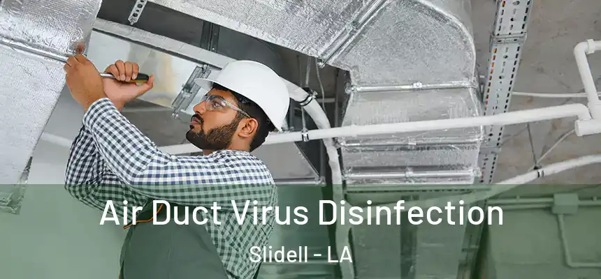  Air Duct Virus Disinfection Slidell - LA