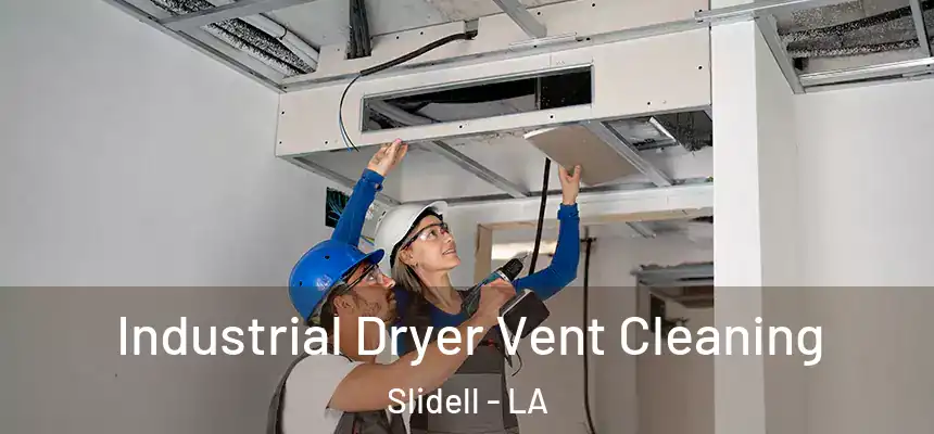  Industrial Dryer Vent Cleaning Slidell - LA