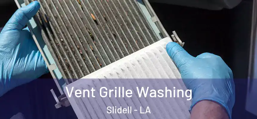  Vent Grille Washing Slidell - LA